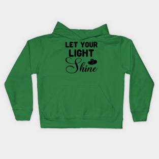 Let your Light shine, Matthew5:14-16_ Bible verse quote Kids Hoodie